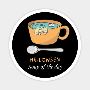 Halloween: Soup of the day Magnet